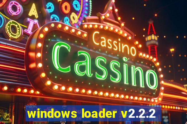 windows loader v2.2.2